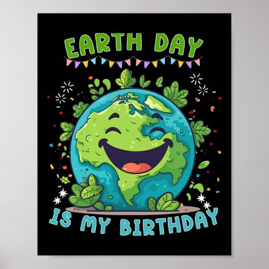 地球の日は私の誕生日おもしろい地球の日誕生日 ポスター (正面)