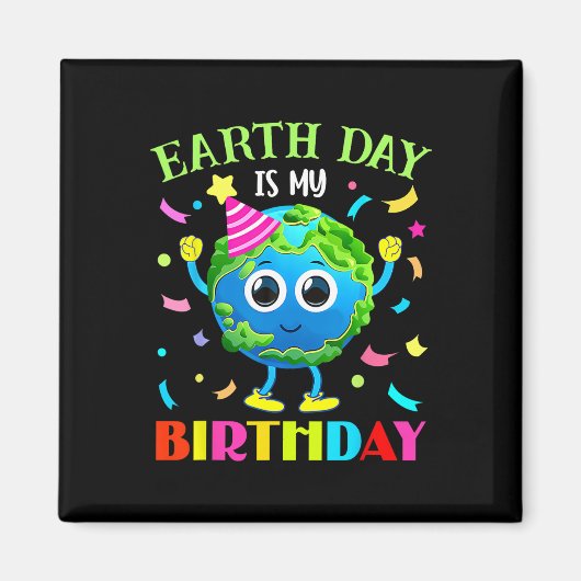 地球の日は私の誕生日プロ環境誕生日 マグネット (正面)