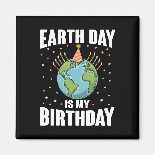 地球の日は私の誕生日環境科学の世界 マグネット (正面)