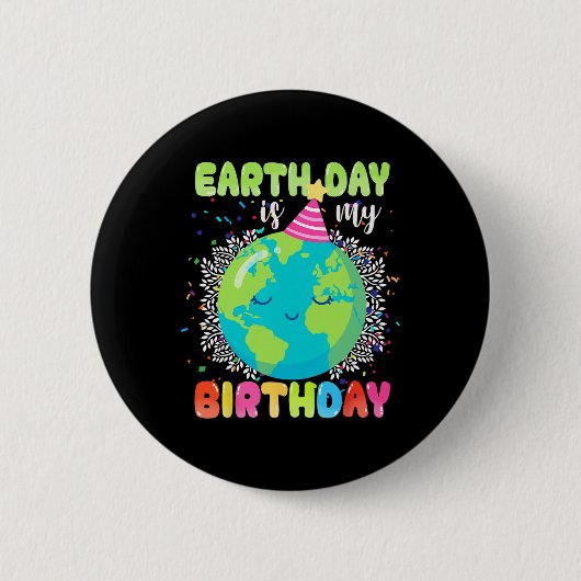 地球の日は私の誕生日22日4月誕生日 おもしろい 缶バッジ (正面)