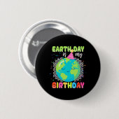 地球の日は私の誕生日22日4月誕生日 おもしろい 缶バッジ (正面&裏面)