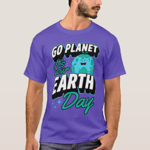 地球の日0行く惑星あなたの地球の日 Tシャツ