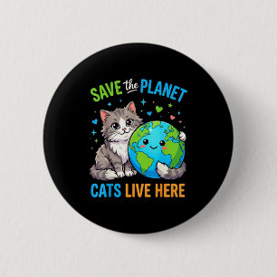 地球の日 女性 男性 惑星を救え 猫が住んでいます 缶バッジ