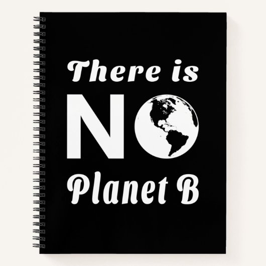 地球の日：惑星Bはない - 地球を守ろう ノートブック (正面)