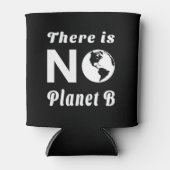 地球の日:惑星Bはない - 地球を守ろう 缶クーラー (正面)