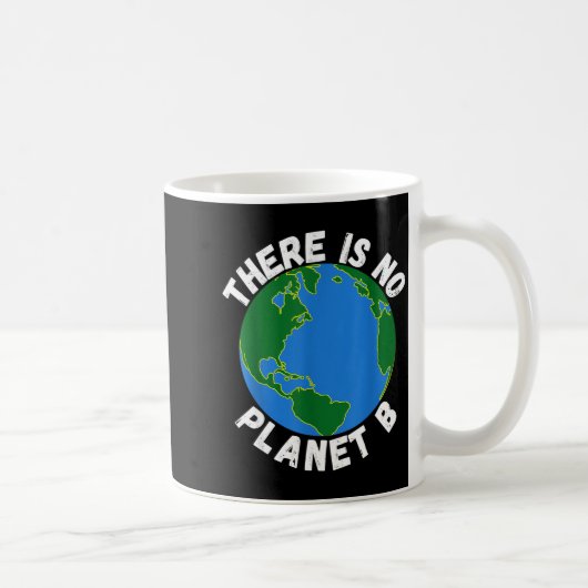 地球の日 環境保護 代替の惑星はない 地球を救おう コーヒーマグカップ (右)