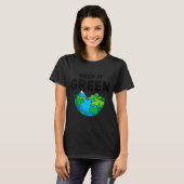 地球の日 緑の惑星 環境意識を保つ Tシャツ (正面フル)
