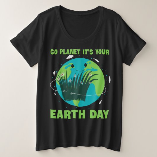 地球の日：行く惑星それはあなたの地球の日 プラスサイズTシャツ (デザイン正面)