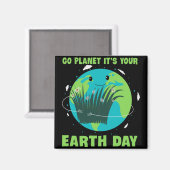 地球の日：行く惑星それはあなたの地球の日 マグネット (正面/裏面)