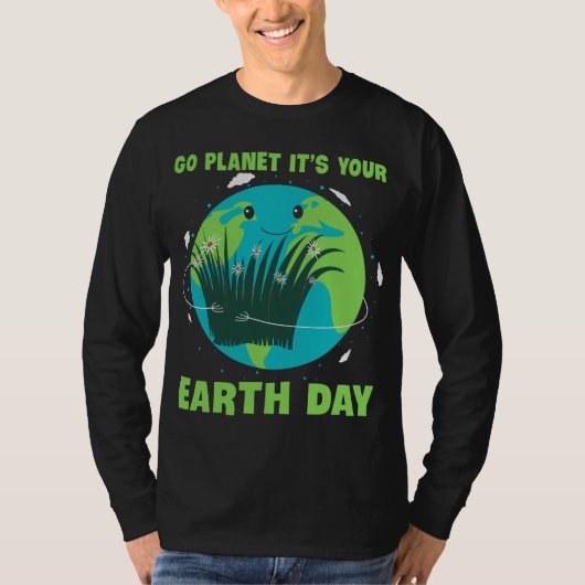 地球の日:行く惑星それはあなたの地球の日 Tシャツ (正面)