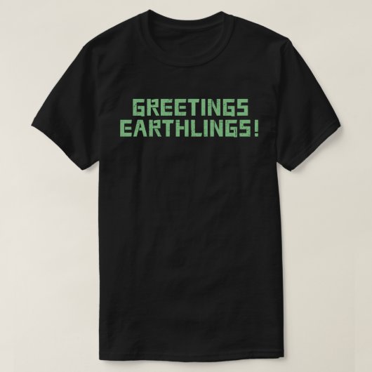 地球の皆さん、こんにちは！ Tシャツ (デザイン正面)