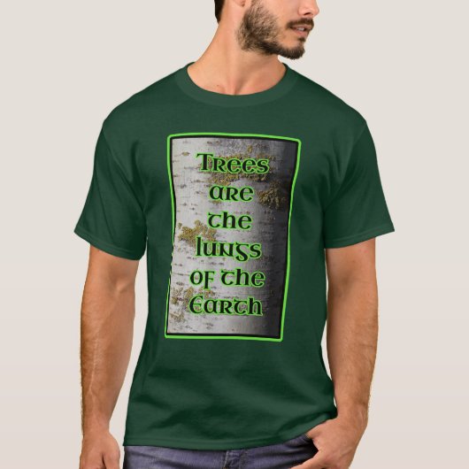 地球の肺は木です　樹木医 Tシャツ (正面)