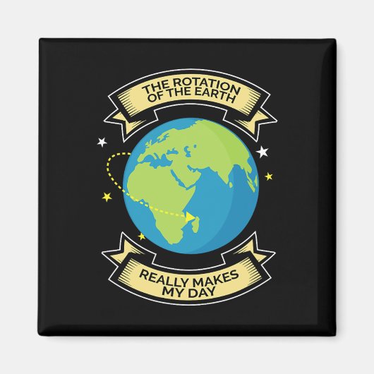 地球の自転が私の日を科学Teeにする マグネット (正面)