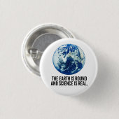 地球は丸く、科学は実在 缶バッジ (正面&裏面)