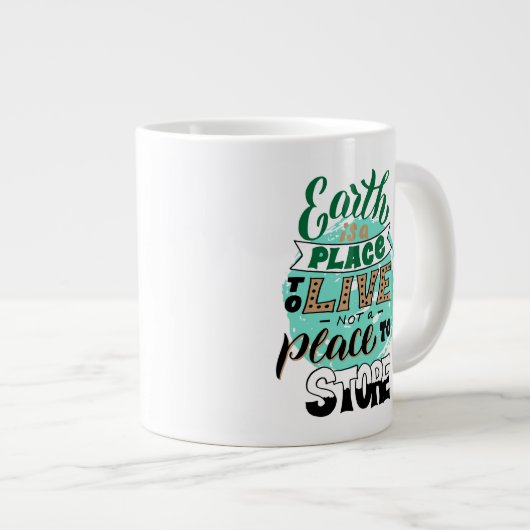 地球は保存しない住む場所である ジャンボコーヒーマグカップ (正面右)