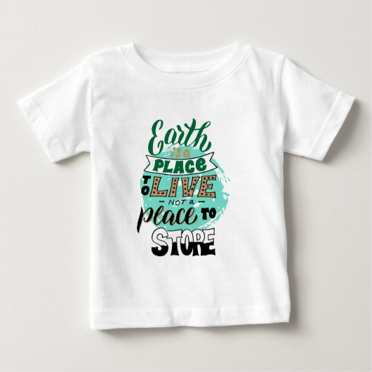 地球は保存しない住む場所である ベビーTシャツ (正面)