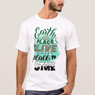 地球は保存しない住む場所である Tシャツ