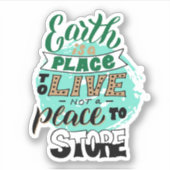 地球は保存しない生きる場所だ シール (正面)