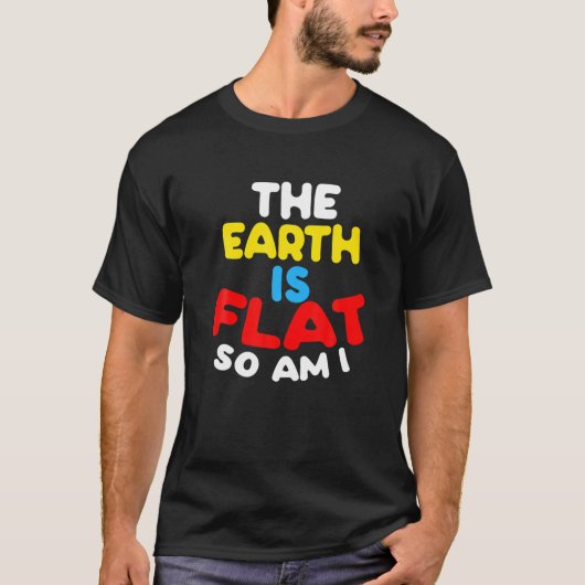 地球は平らだから私は – 平おもしろいらな胸の男性W Tシャツ (正面)