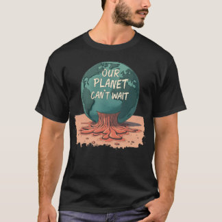 地球は待ってくれない - 気候変動対策 Tシャツ