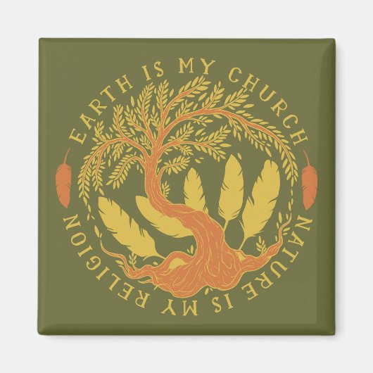 地球は私の教会、自然は私の宗教 マグネット (正面)
