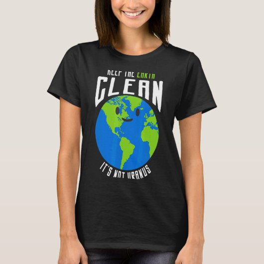 地球をきれいに保とう、これは天王星ではない 面白いTシャツ_ Tシャツ (正面)