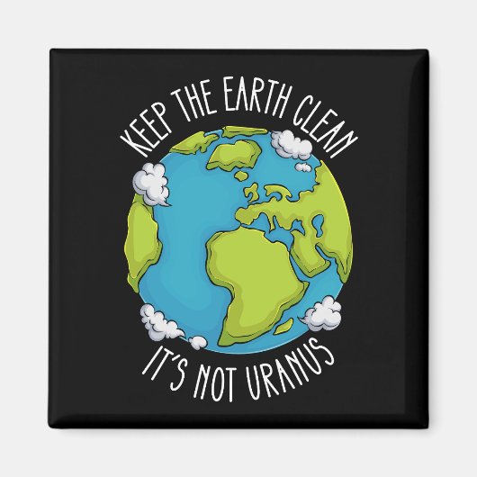 地球をきれいに保とう　天王星じゃない　地球の日 マグネット (正面)