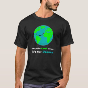 地球をきれい保って下さい Tシャツ