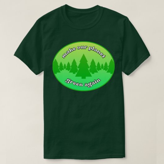 地球を再び環境保護主義にする Tシャツ (デザイン正面)