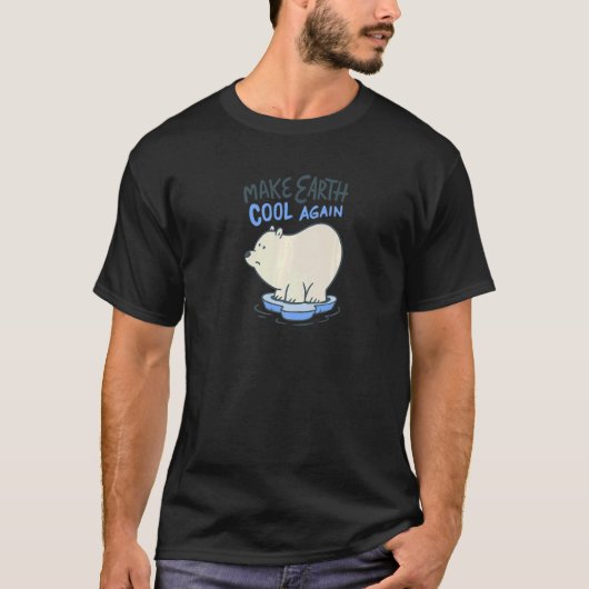地球を再クールび自然環境の極にする Tシャツ (正面)