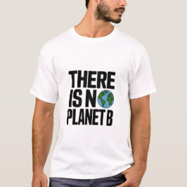 地球を守ろう 代替の惑星はない Tシャツ