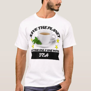 地球を救う唯一のお茶 Tシャツ