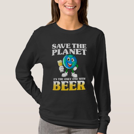 地球を救おう ビールの引用 Tシャツ (正面)