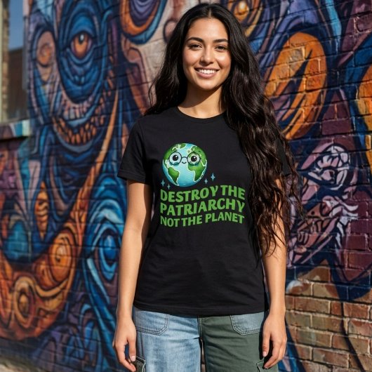 地球を破壊するのではなく、家父長制を破壊せよ エコフェミニスト Tシャツ