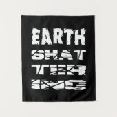 地球を粉々にする タペストリー (正面)