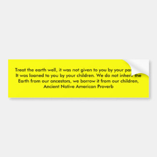 地球を、それ与えられませんでしたあなたにb…よく扱って下さい バンパーステッカー