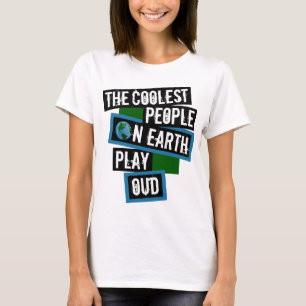 地球上で最もクールな人々はウードを演奏する Tシャツ