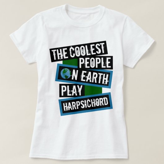 地球上で最もクールな人はチェンバロを弾く Tシャツ (デザイン正面)