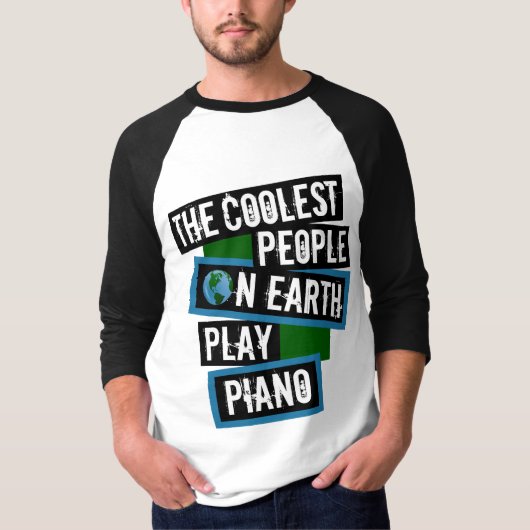 地球上で最もクールな人はピアノを弾く Tシャツ (正面)