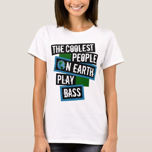 地球上で最もクールな人はベースを弾く Tシャツ (正面)