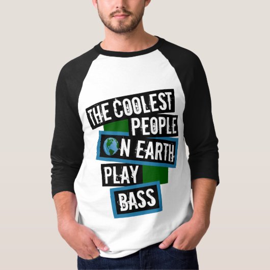 地球上で最もクールな人はベースを弾く Tシャツ (正面)