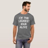 地球上で最も幸運な人 Tシャツ (正面フル)