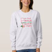 地球上の平和 善意のクリスマスTシャツ スウェットシャツ (正面)