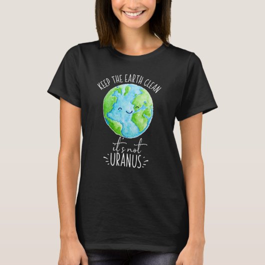 地球保清浄は天王星ではないおもしろい Tシャツ (正面)