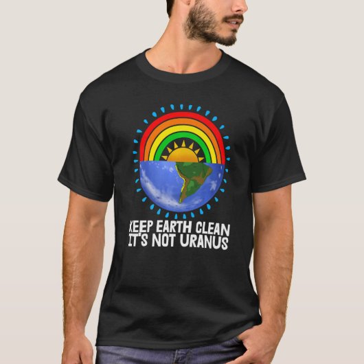 地球保清浄は天王星環境地球ではない Tシャツ (正面)