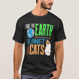 地球救の日地球で唯一の猫がいる惑星 Tシャツ