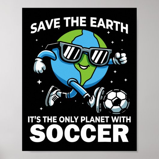地球救サッカーデザインおもしろい – 地球の日 ポスター (正面)