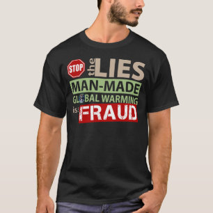 地球温暖化についてのうそをストップ Tシャツ