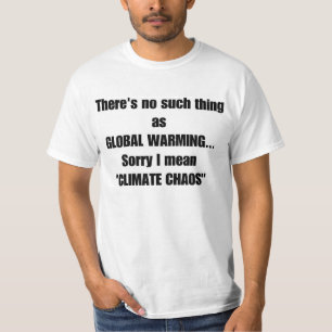 地球温暖化問題は、CLIMATE CHOAS Tシャツです Tシャツ