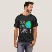地球温暖化対策は今 - 地球にはBの選択肢はない Tシャツ (正面フル)